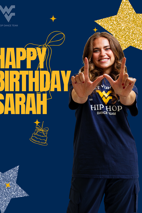 A social media graphic on a navy blue background celebrating a birthday for the West Virginia Hip Hop Dance Team. On the right, dancer Sarah smiles while making a WV hand sign toward the camera, wearing a navy team t-shirt. On the left, bold yellow typography reads HAPPY BIRTHDAY SARAH. The background is decorated with gold and blue glitter star graphics, a line-art birthday cake icon, a ribbon outline, and the WVU Hip Hop Dance Team logo in the upper-left corner.