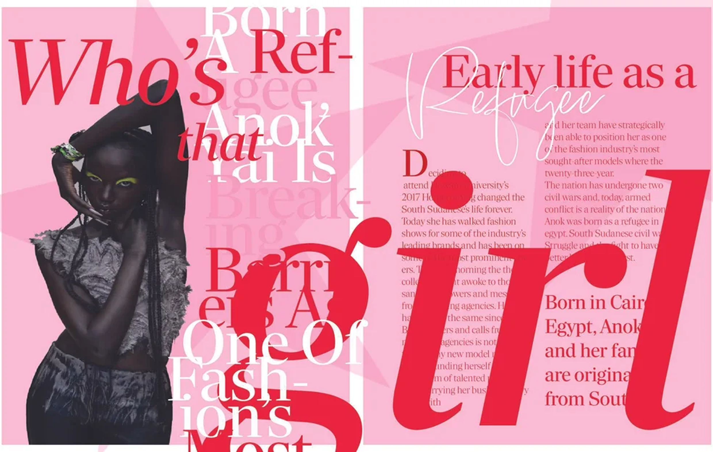 A pink-themed magazine layout spread featuring model Anok Yai posing on the left in a textured top with neon eye makeup. Large, overlapping red and white typography sprawls across both pages with phrases like Who's that girl and Born A Refugee. The right page contains body copy detailing her early life under the header Early life as a Refugee overlaying geometric star background patterns.